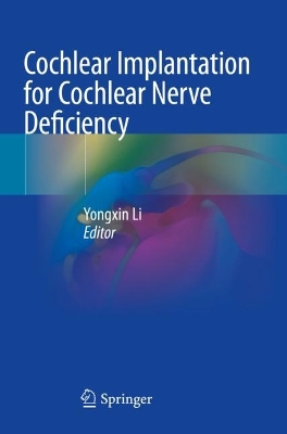 Cochlear Implantation for Cochlear Nerve Deficiency 2022 ed.