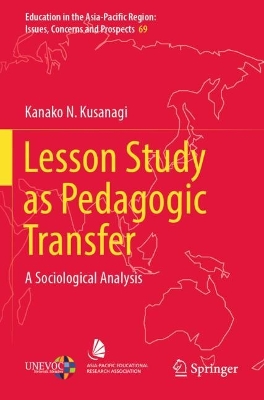 Lesson Study as Pedagogic Transfer: A Sociological Analysis 2022 ed.
