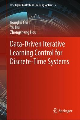 Data-Driven Iterative Learning Control for Discrete-Time Systems 2022 ed.