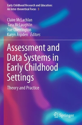 Assessment and Data Systems in Early Childhood Settings: Theory and Practice 2022 ed.