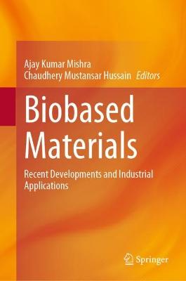Biobased Materials: Recent Developments and Industrial Applications 2023 ed.