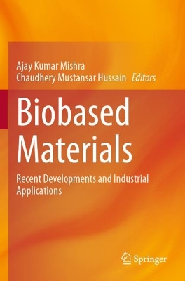 Biobased Materials: Recent Developments and Industrial Applications 2023 ed.