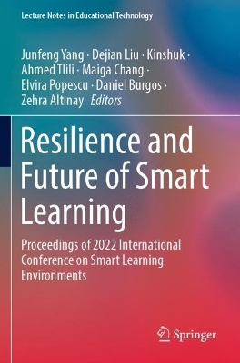 Resilience and Future of Smart Learning: Proceedings of 2022 International Conference on Smart Learning Environments 2022 ed.
