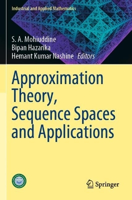 Approximation Theory, Sequence Spaces and Applications 2022 ed.