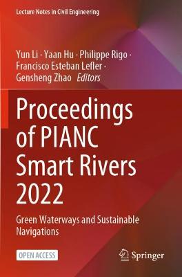 Proceedings of PIANC Smart Rivers 2022: Green Waterways and Sustainable Navigations 1st ed. 2023