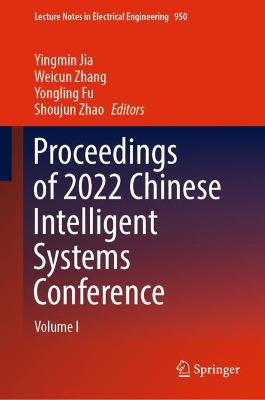 Proceedings of 2022 Chinese Intelligent Systems Conference: Volume I