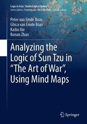 Analyzing the Logic of Sun Tzu in &quote;The Art of War&quote;, Using Mind Maps