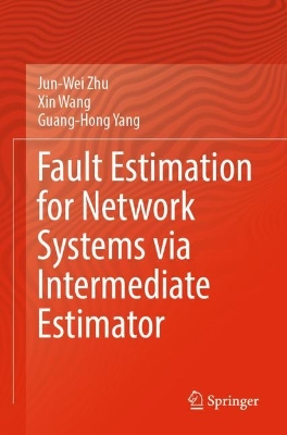 Fault Estimation for Network Systems via Intermediate Estimator 2022 ed.