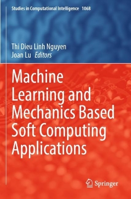Machine Learning and Mechanics Based Soft Computing Applications 2023 ed.
