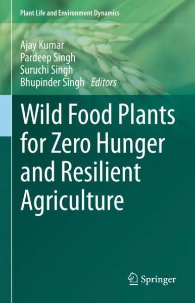 Wild Food Plants for Zero Hunger and Resilient Agriculture 2023 ed.