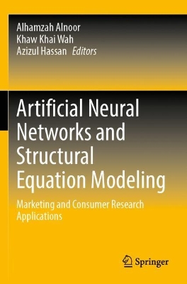Artificial Neural Networks and Structural Equation Modeling: Marketing and Consumer Research Applications 2022 ed.