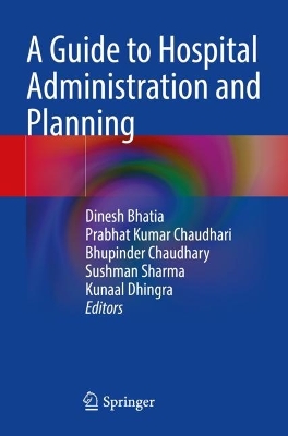 Guide to Hospital Administration and Planning 2023 ed.