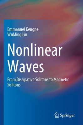 Nonlinear Waves: From Dissipative Solitons to Magnetic Solitons 2022 ed.