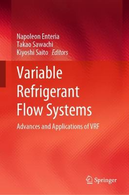 Variable Refrigerant Flow Systems: Advances and Applications of VRF 2023 ed.