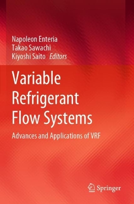 Variable Refrigerant Flow Systems: Advances and Applications of VRF 2023 ed.