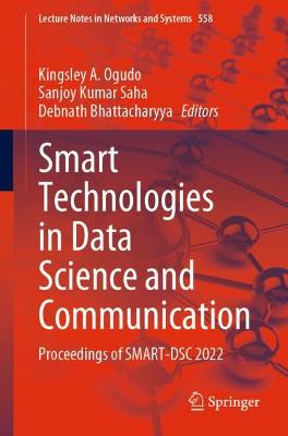 Smart Technologies in Data Science and Communication: Proceedings of SMART-DSC 2022 1st ed. 2023