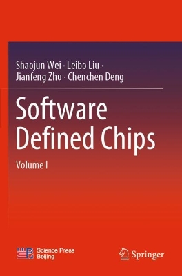Software Defined Chips: Volume I 2022 ed.