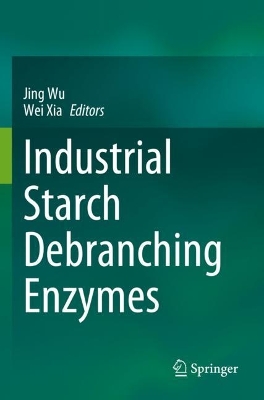 Industrial Starch Debranching Enzymes 2023 ed.