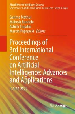 Proceedings of 3rd International Conference on Artificial Intelligence: Advances and Applications: ICAIAA 2022