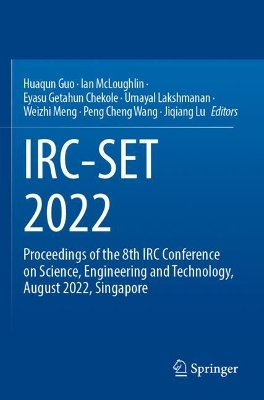 IRC-SET 2022: Proceedings of the 8th IRC Conference on Science, Engineering and  Technology,  August 2022, Singapore 2023 ed.