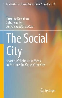 Social City: Space as Collaborative Media to Enhance the Value of the City