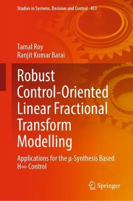 Robust Control-Oriented Linear Fractional Transform Modelling: Applications for the u-Synthesis Based Hinfinity Control