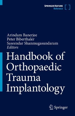 Handbook of Orthopaedic Trauma Implantology 1st ed. 2023