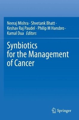 Synbiotics for the Management of Cancer 2023 ed.