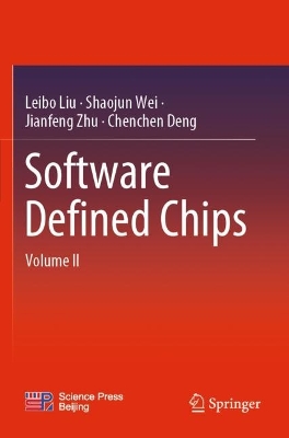 Software Defined Chips: Volume II 2023 ed.