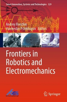 Frontiers in Robotics and Electromechanics 2023 ed.