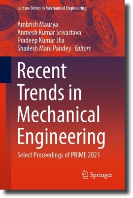 Recent Trends in Mechanical Engineering: Select Proceedings of PRIME 2021