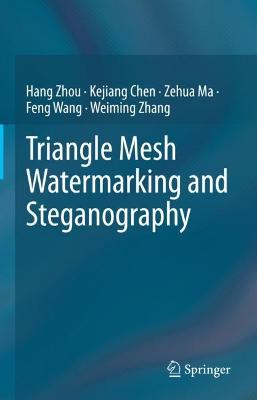 Triangle Mesh Watermarking and Steganography 2023 ed.