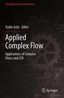 Applied Complex Flow: Applications of Complex Flows and CFD 2023 ed.