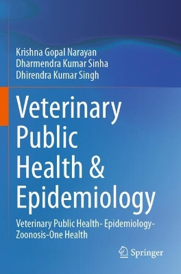 Veterinary Public Health & Epidemiology: Veterinary Public Health- Epidemiology-Zoonosis-One Health 2023 ed.
