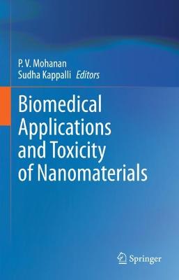 Biomedical Applications and Toxicity of Nanomaterials 2023 ed.