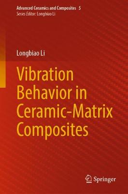 Vibration Behavior in Ceramic-Matrix Composites 2023 ed.