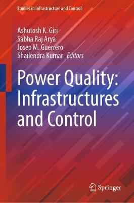 Power Quality: Infrastructures and Control 2023 ed.
