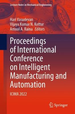 Proceedings of International Conference on Intelligent Manufacturing and Automation: ICIMA 2022