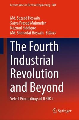 Fourth Industrial Revolution and Beyond: Select Proceedings of IC4IR+