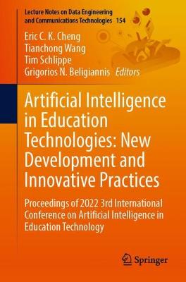 Artificial Intelligence in Education Technologies: New Development and Innovative Practices: Proceedings of 2022 3rd International Conference on Artificial Intelligence in Education Technology