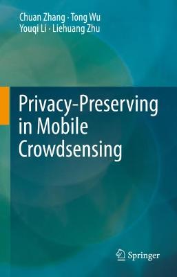 Privacy-Preserving in Mobile Crowdsensing 2023 ed.