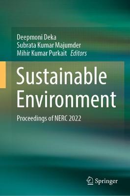 Sustainable Environment: Proceedings of NERC 2022 2023 ed.