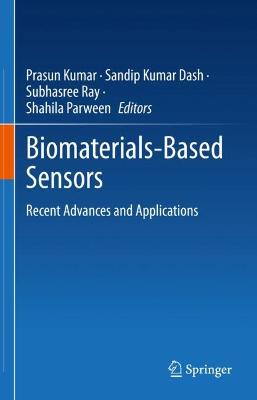 Biomaterials-Based Sensors: Recent Advances and Applications 2023 ed.