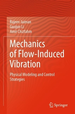 Mechanics of Flow-Induced Vibration: Physical Modeling and Control Strategies 2023 ed.