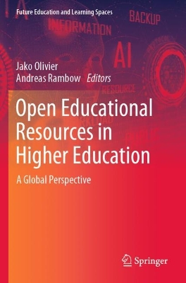 Open Educational Resources in Higher Education: A Global Perspective 2023 ed.