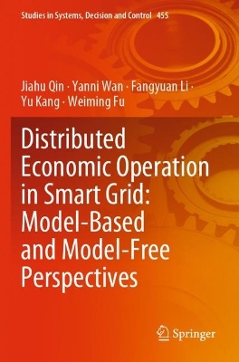 Distributed Economic Operation in Smart Grid: Model-Based and Model-Free  Perspectives 2023 ed.