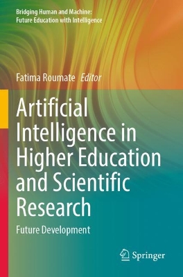 Artificial Intelligence in Higher Education and Scientific Research: Future Development 2023 ed.