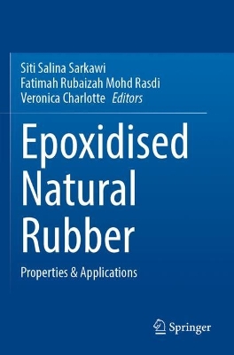 Epoxidised Natural Rubber: Properties & Applications 2023 ed.