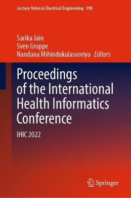 Proceedings of the International Health Informatics Conference: IHIC 2022