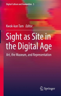 Sight as Site in the Digital Age : Art, the Museum, and Representation
